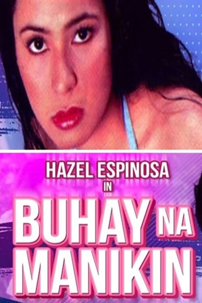 Buhay Na Manikin Full Pinoy Movie Pinoy Flix Hub